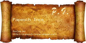 Papesch Ince névjegykártya